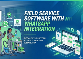 Field Service Software with WhatsApp Integration — Because Your Team Already Lives on WhatsApp